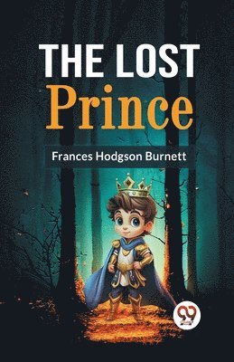 Frances Hodgson Burnett - Lost Prince, Häftad