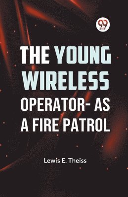 bokomslag Young Wireless Operator?as a Fire Patrol