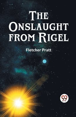 Fletcher Pratt, Pratt Fletcher - Onslaught from Rigel, Häftad