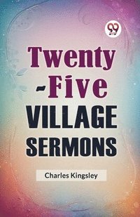 bokomslag Twenty-Five Village Sermons