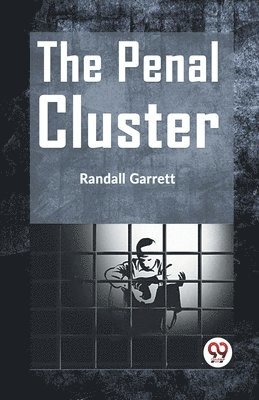 Randall Garrett - Penal Cluster, Häftad
