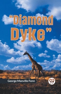 "Diamond Dyke" 1