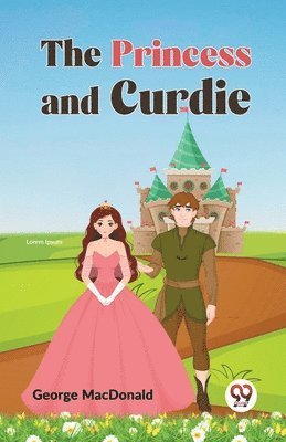 bokomslag The Princess and Curdie