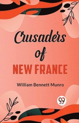 bokomslag Crusaders of New France