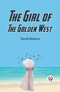 bokomslag Girl of the Golden West