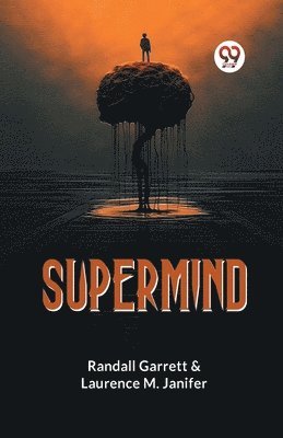 Randall Garrett, Laurence M. Janifer - Supermind, Häftad
