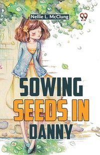 bokomslag Sowing Seeds in Danny
