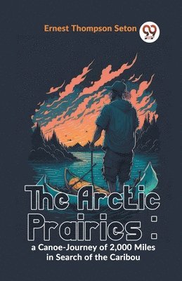 The Arctic Prairies 1