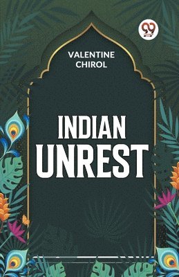 Valentine Chirol - Indian Unrest, Häftad