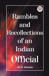 bokomslag Rambles and Recollections of an Indian Official