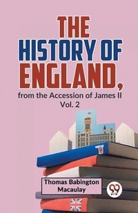 bokomslag History of England, from the Accession of James Ll