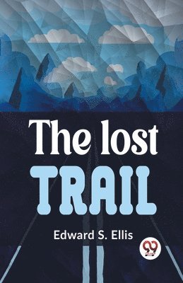 The Lost Trail 1