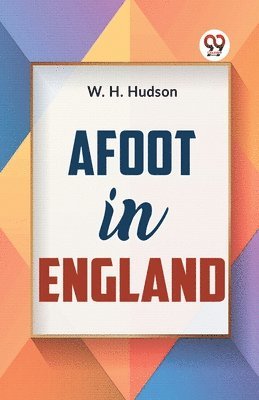 W.H. Hudson - Afoot in England, Häftad