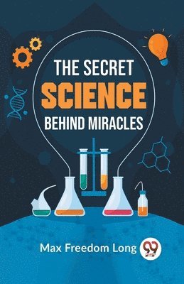 The Secret Science Behind Miracles 1