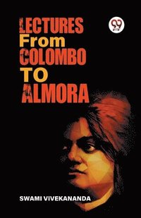 bokomslag Lectures from Colombo to Almora