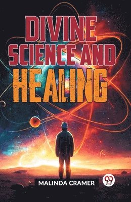 Divine Science and Healing 1