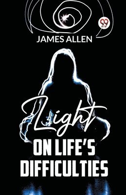 Light on Life�S Difficulties