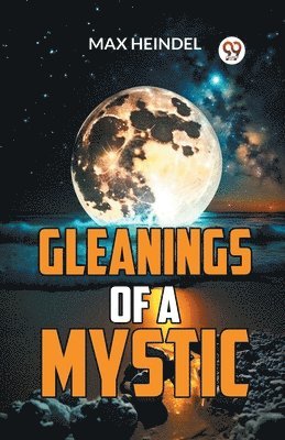 bokomslag Gleanings of a Mystic