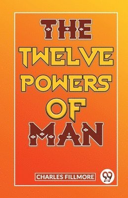 bokomslag The Twelve Powers of Man