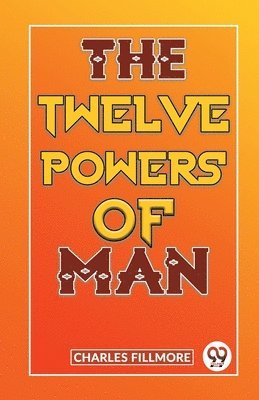 Twelve Powers of Man
