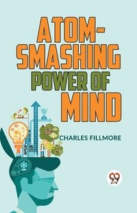 bokomslag Atom-Smashing Power of Mind