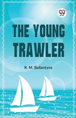 bokomslag The Young Trawler