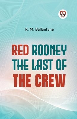 Red Rooney the Last of the Crew 1