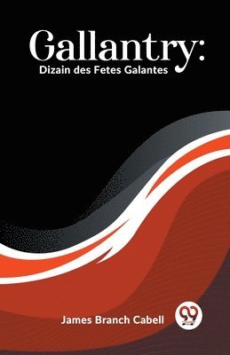 Gallantry: Dizain des Fetes Galantes (Edition2023) 1