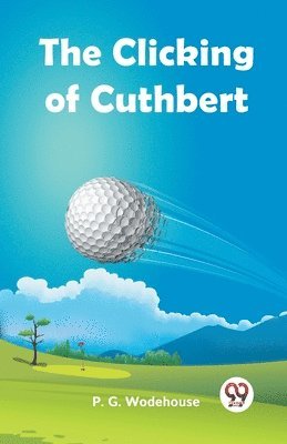 bokomslag The Clicking Of Cuthbert
