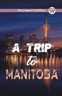 A Trip to Manitoba 1