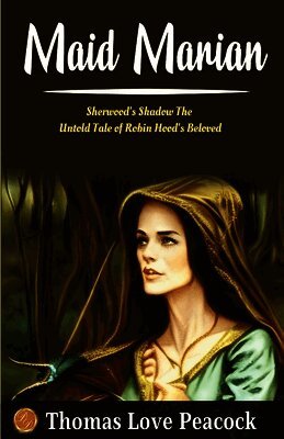 Thomas Love Peacock - Maid Marian, Häftad