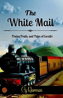 Cy Warman - The white mail, Häftad