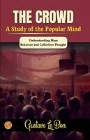 Gustave Le Bon - The Crowd: A Study of the Popular Mind, Häftad
