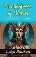 Leigh Brackett - Enchantress of Venus, Häftad
