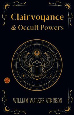 Clairvoyance and Occult Powers