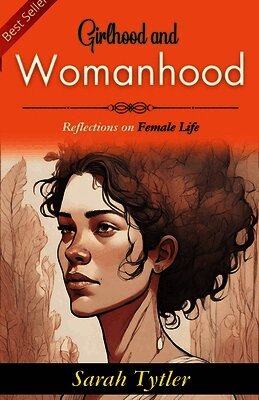 Girlhood and Womanhood