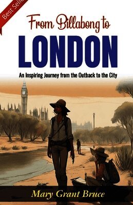 Mary Grant Bruce - From Billabong to London, Häftad