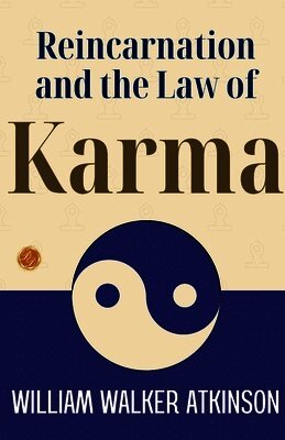 Reincarnation and the Law of Karma