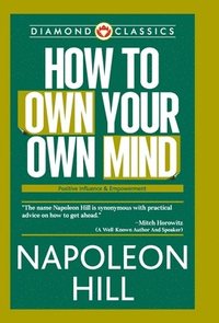 bokomslag How to Own Your Own Mind