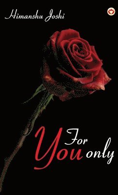 Himanshu Joshi - For You Only (Edition2024), Inbunden