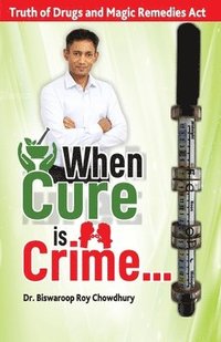 bokomslag When Cure is Crime...