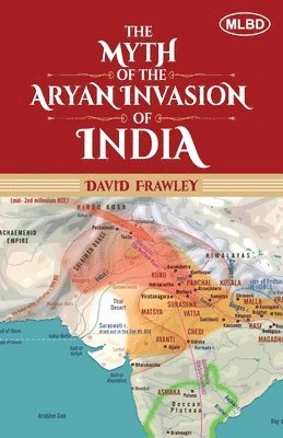 Myth of the Aryan Invasion of India (Edition1st),the