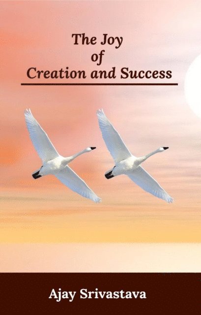 The Joy of Creation and Success 1