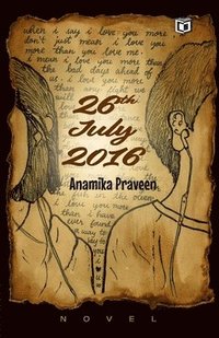 bokomslag 26th July 2016 novel by Anamika Praveen