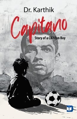 bokomslag Capitano Story of a CR7 Fan Boy