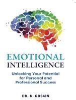 N. Gosain - Emotional Intelligence, Häftad