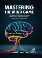 S. Khullar - Mastering The Mind Game, Häftad