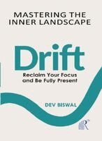 D. Biswal - Mastering  The  Inner Landscape  Drift, Häftad