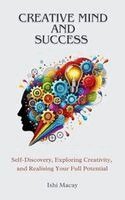 I. Macay - Creative Mind And Success, Häftad