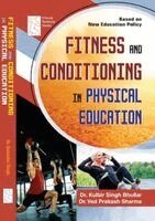 K. Singh - Fitness and Conditioning in Physical Education, Häftad